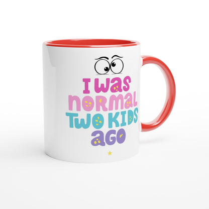 I Was Normal Two Kids Ago - White 11oz Ceramic Mug with Colour Inside Colour 11oz Mug Dad mum
