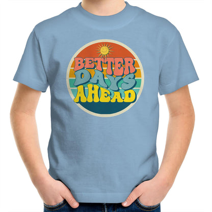Better Days Ahead - Kids Youth T-Shirt Carolina Blue Kids Youth T-shirt Motivation Retro