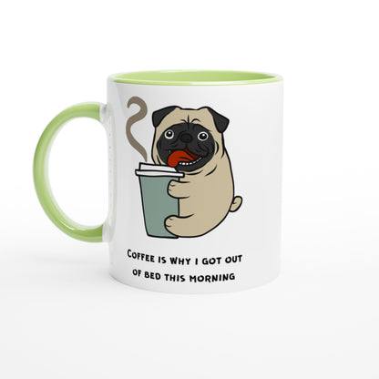 Coffee Is Why I Got Out Of Bed This Morning - White 11oz Ceramic Mug with Colour Inside Ceramic Green Colour 11oz Mug animal coffee