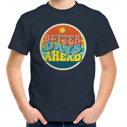 Better Days Ahead - Kids Youth T-Shirt Navy Kids Youth T-shirt Motivation Retro