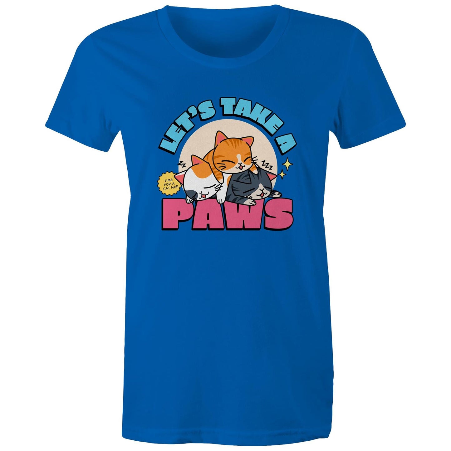 Let's Take A Paws, Time For A Cat Nap - Womens T-shirt Bright Royal Womens T-shirt animal