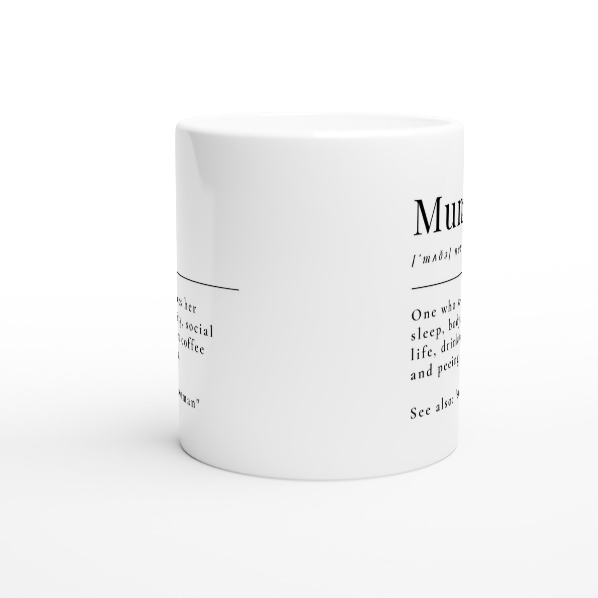 Mum Definition - White 11oz Ceramic Mug White 11oz Mug Mum