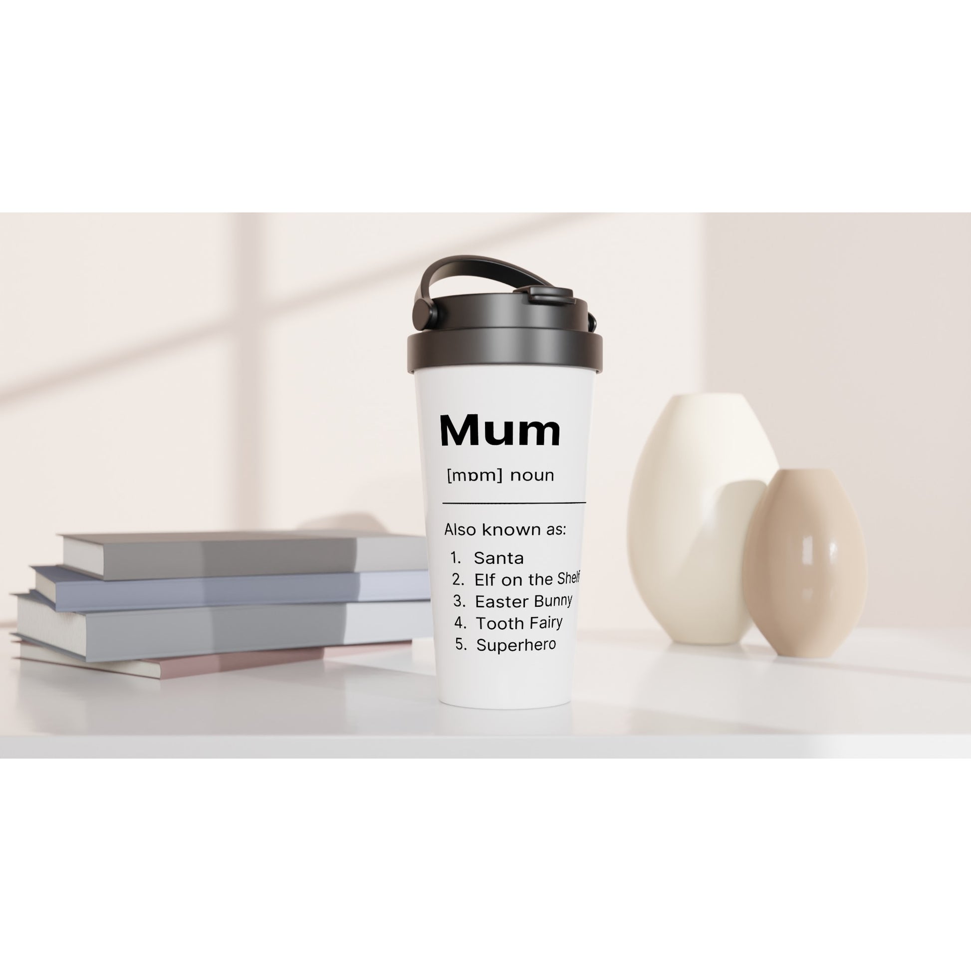 Mum Definition 3 - White 15oz Stainless Steel Travel Mug Travel Mug Mum