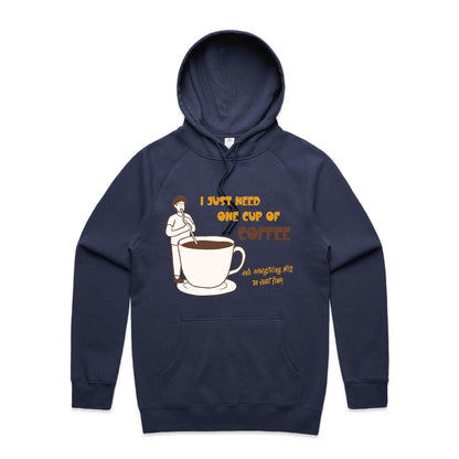 I Just Need One Cup Of Coffee And Everything Will Be Just Fine - Supply Hood Midnight Blue Mens Supply Hoodie Coffee