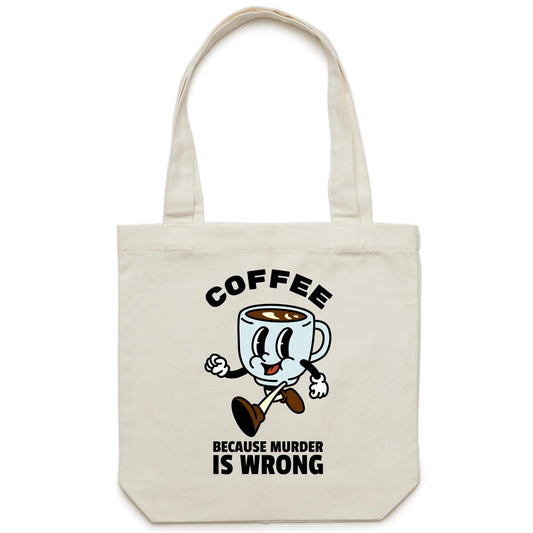 Coffee, Because Murder Is Wrong - Canvas Tote Bag Default Title Tote Bag Coffee