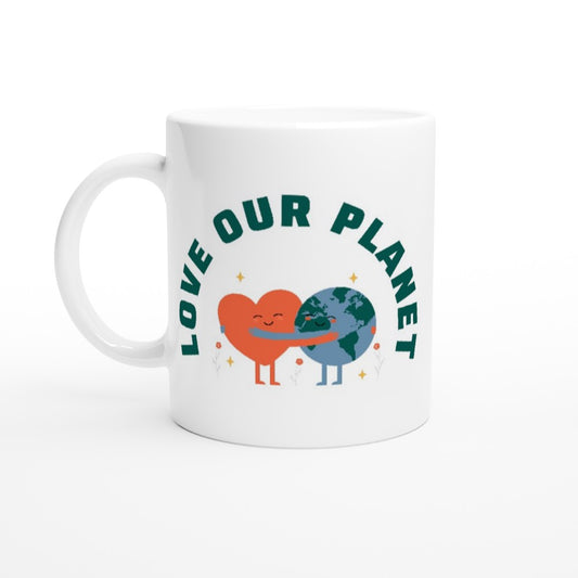 Love Our Planet - White 11oz Ceramic Mug White 11oz Mug environment