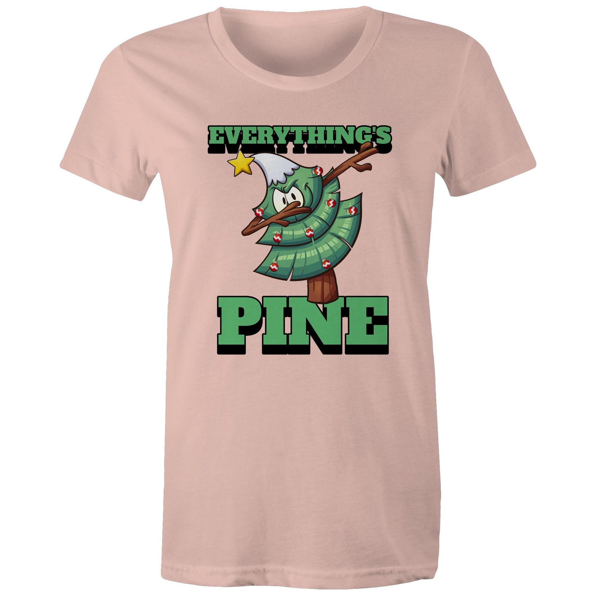 Everything's Pine - Womens T-shirt Pale Pink Christmas Womens T-shirt Merry Christmas
