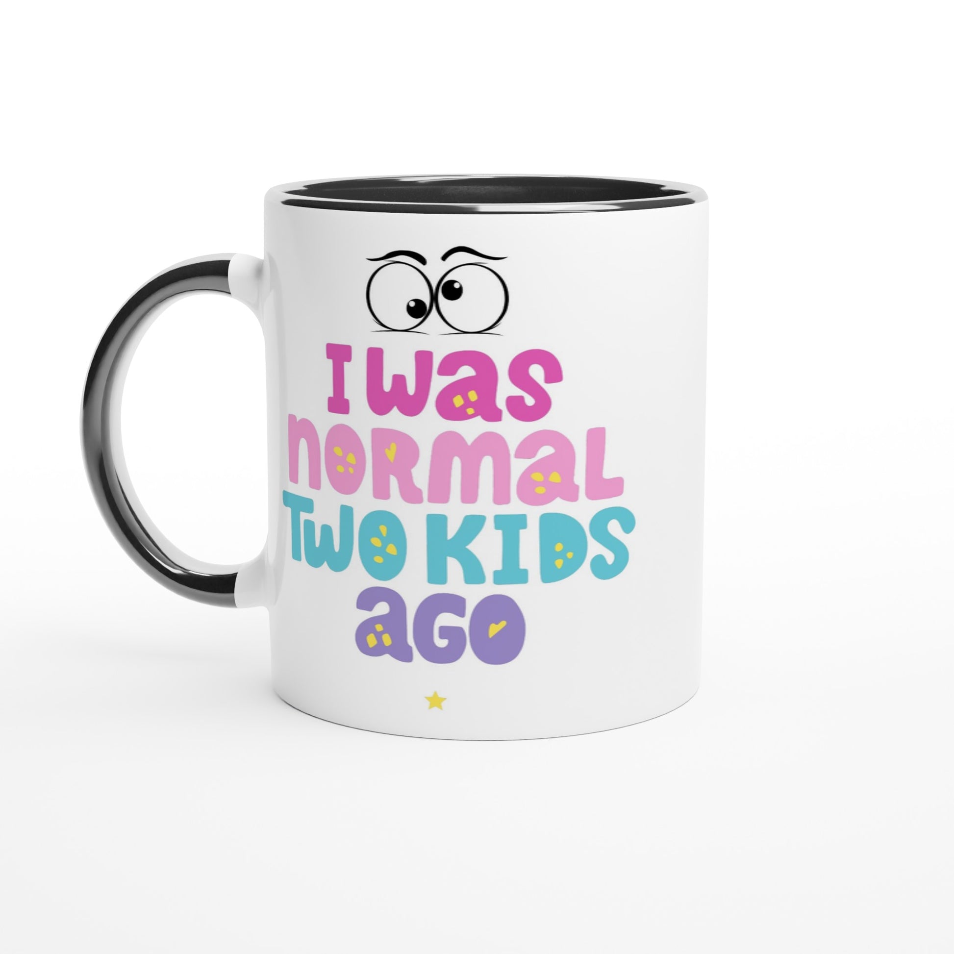 I Was Normal Two Kids Ago - White 11oz Ceramic Mug with Colour Inside Ceramic Black Colour 11oz Mug Dad mum