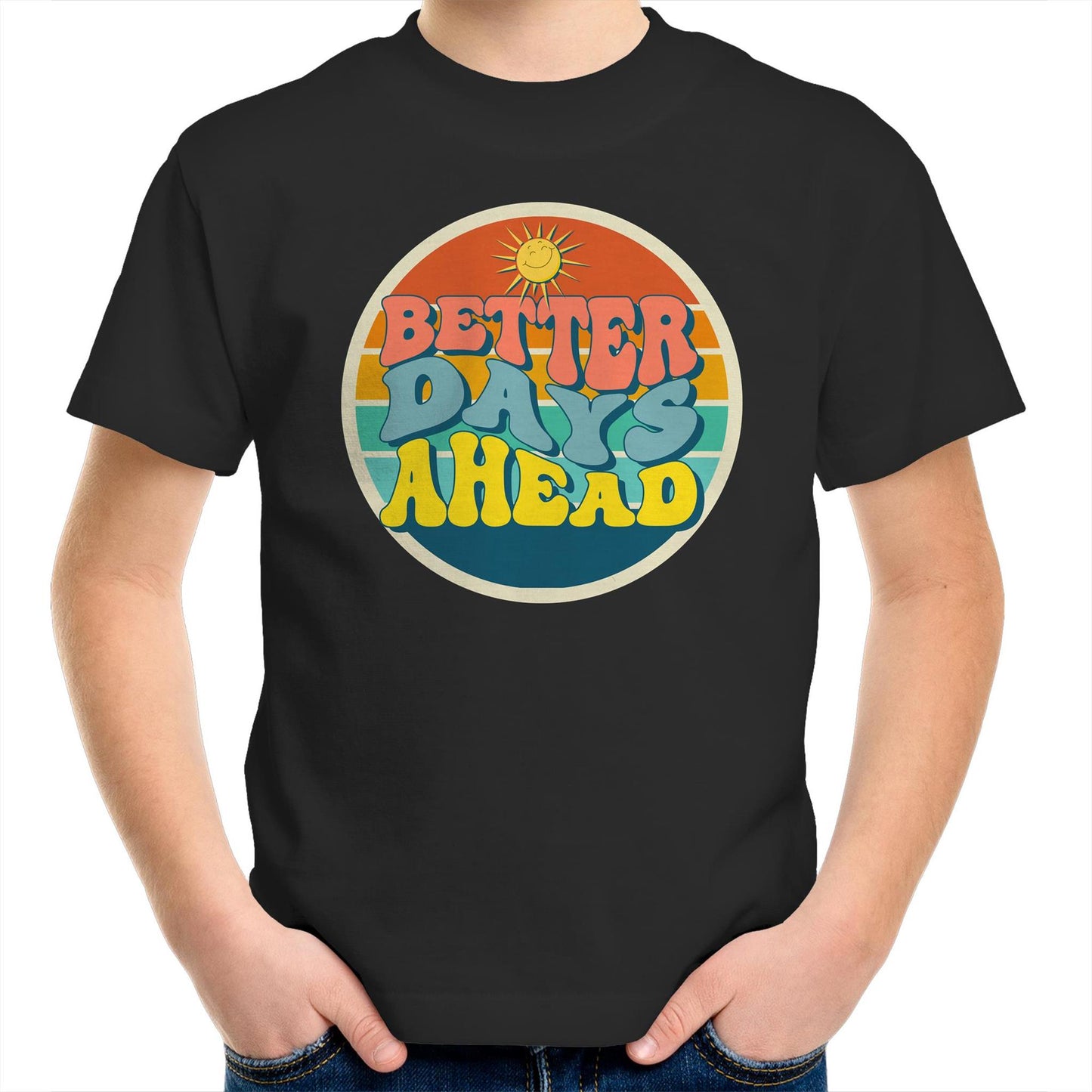 Better Days Ahead - Kids Youth T-Shirt Black Kids Youth T-shirt Motivation Retro