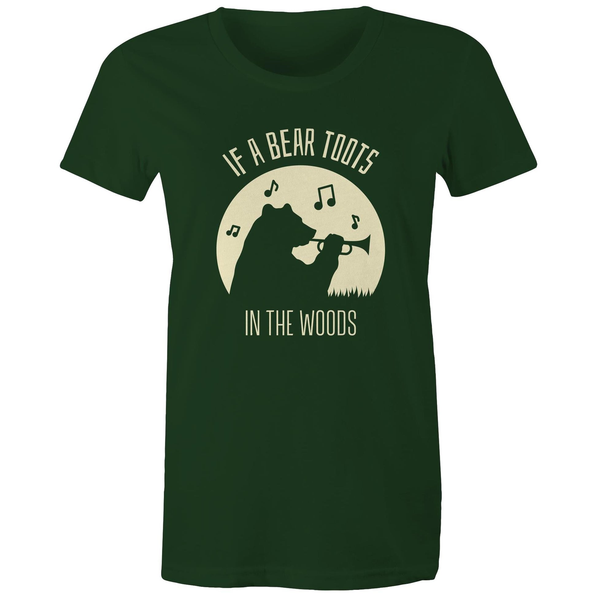 If A Bear Toots In The Woods, Trumpet Player - Womens T-shirt Forest Green Womens T-shirt animal Music