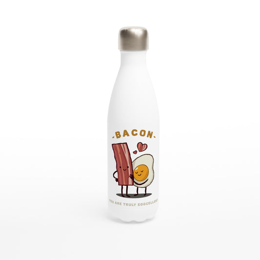 Bacon, You Are Truly Egg-cellent - White 17oz Stainless Steel Water Bottle Default Title White Water Bottle Food