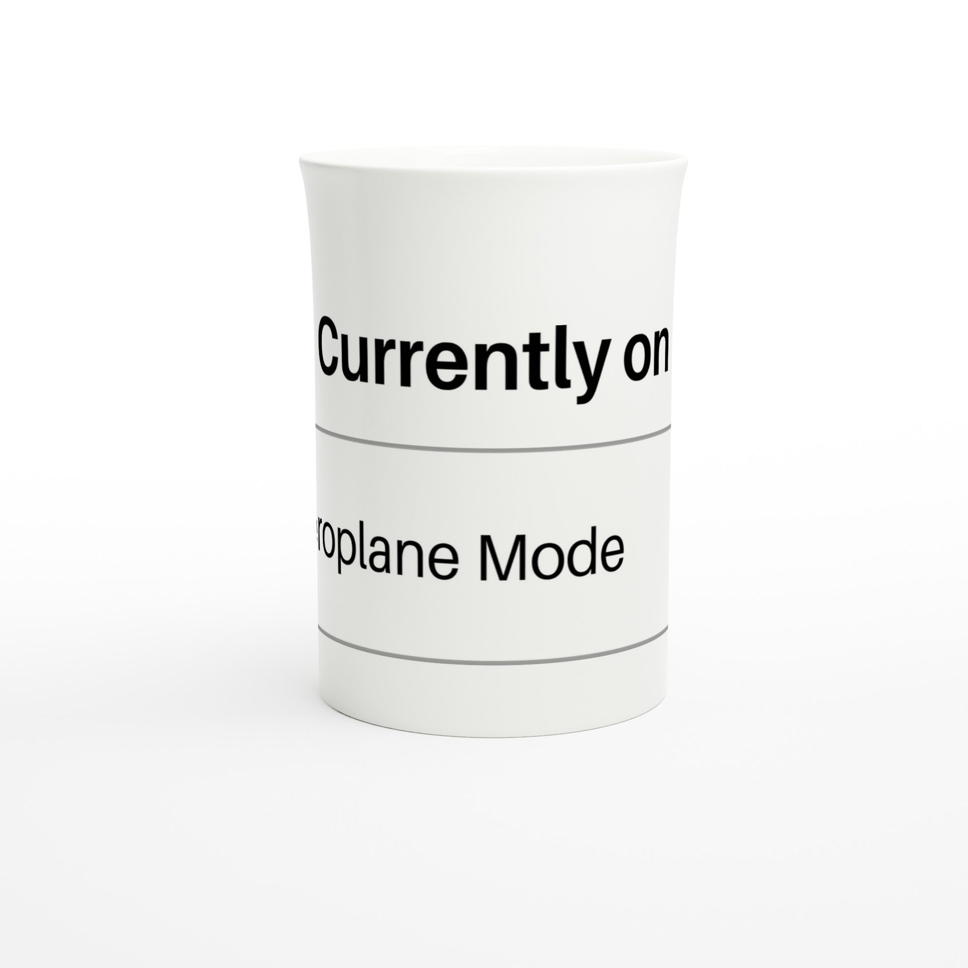 Currently On Aeroplane Mode - White 10oz Porcelain Slim Mug Porcelain Mug