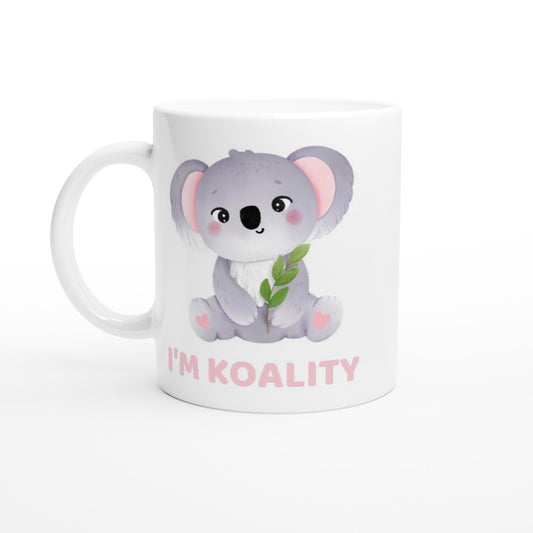 I'm Koality - White 11oz Ceramic Mug White 11oz Mug animal