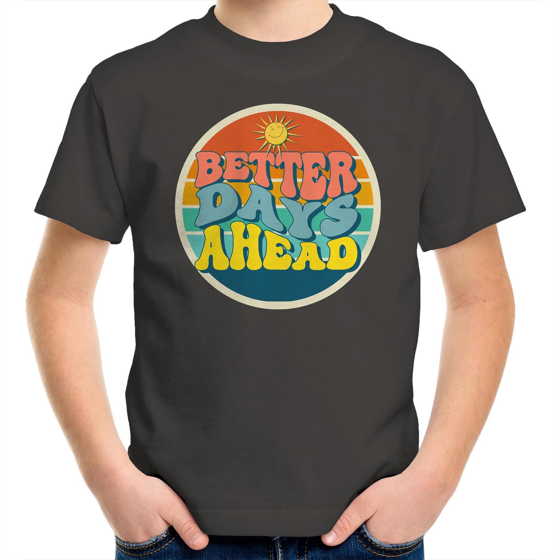 Better Days Ahead - Kids Youth T-Shirt Charcoal Kids Youth T-shirt Motivation Retro