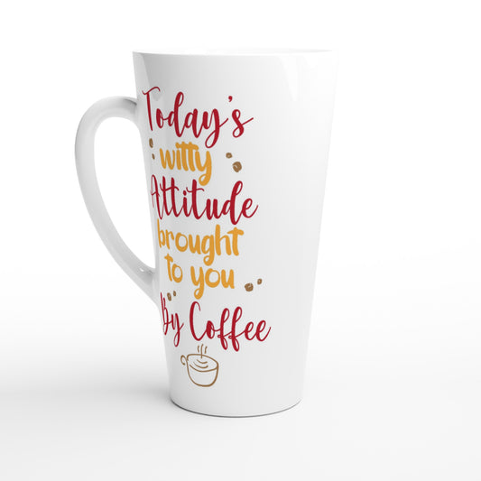 Today's Witty Attitude Brought To You By Coffee - White Latte 17oz Ceramic Mug Default Title Latte Mug Coffee