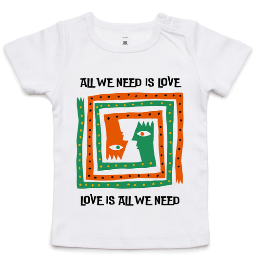 All We Need Is Love - Baby T-shirt White Baby T-shirt