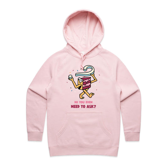 Cake, Do You Even Need To Ask - Women's Supply Hood Pink Womens Supply Hoodie Food