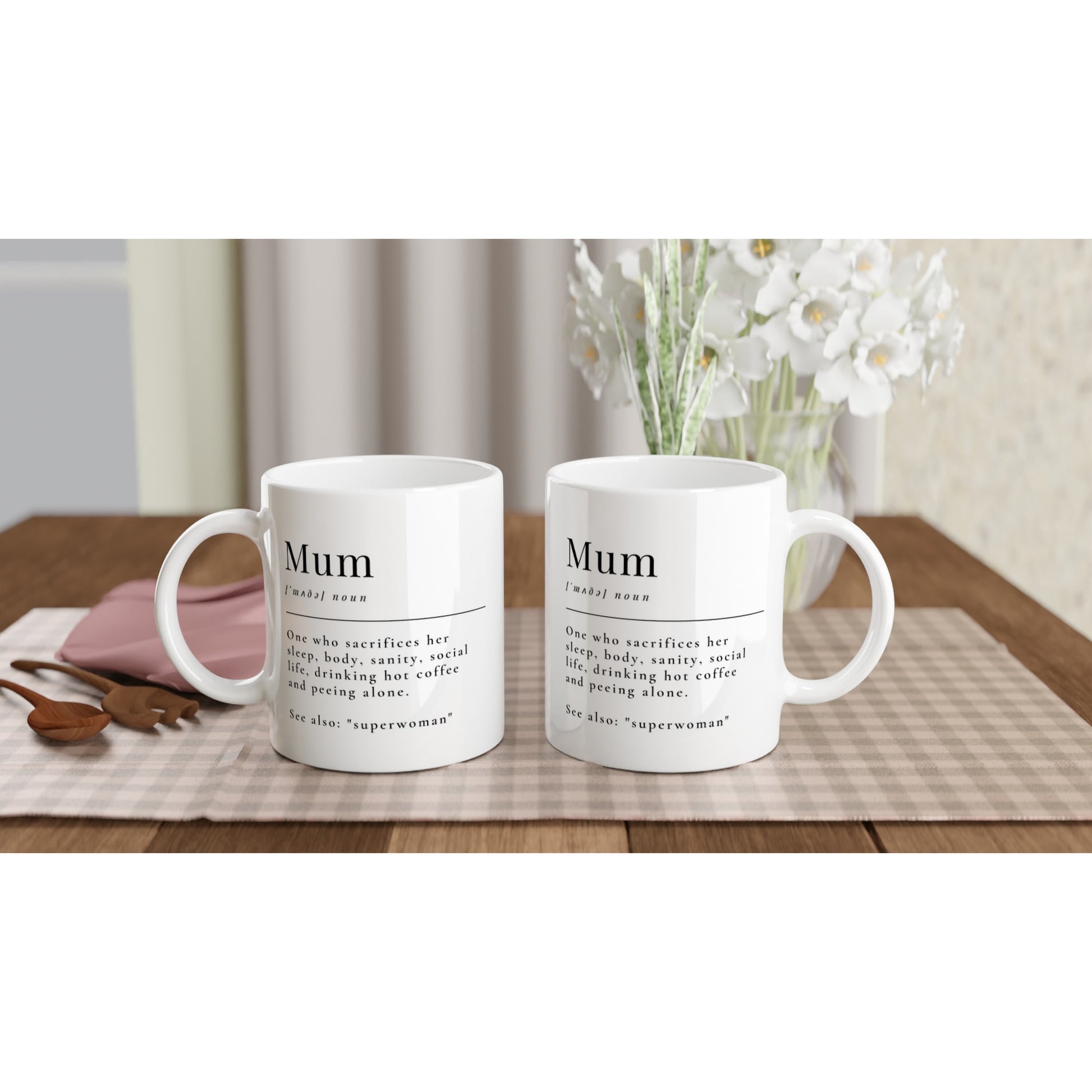 Mum Definition - White 11oz Ceramic Mug White 11oz Mug Mum