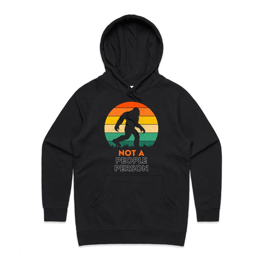 Not A People Person, Big Foot, Sasquatch, Yeti - Women's Supply Hood Black Womens Supply Hoodie Funny