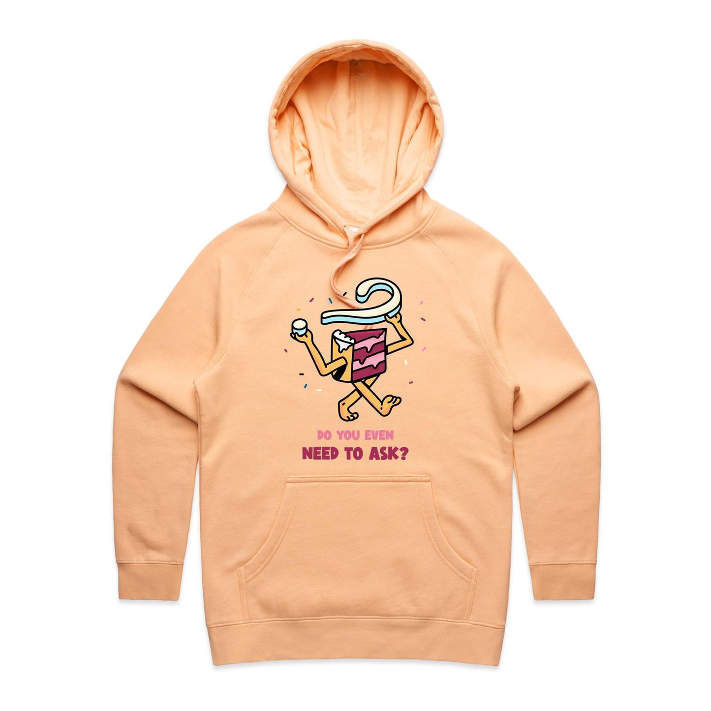 Cake, Do You Even Need To Ask - Women's Supply Hood Peach Womens Supply Hoodie Food