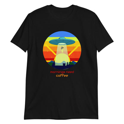 Mornings Need Coffee, UFO - Short-Sleeve Unisex T-Shirt Black Unisex T-shirt Coffee Sci Fi