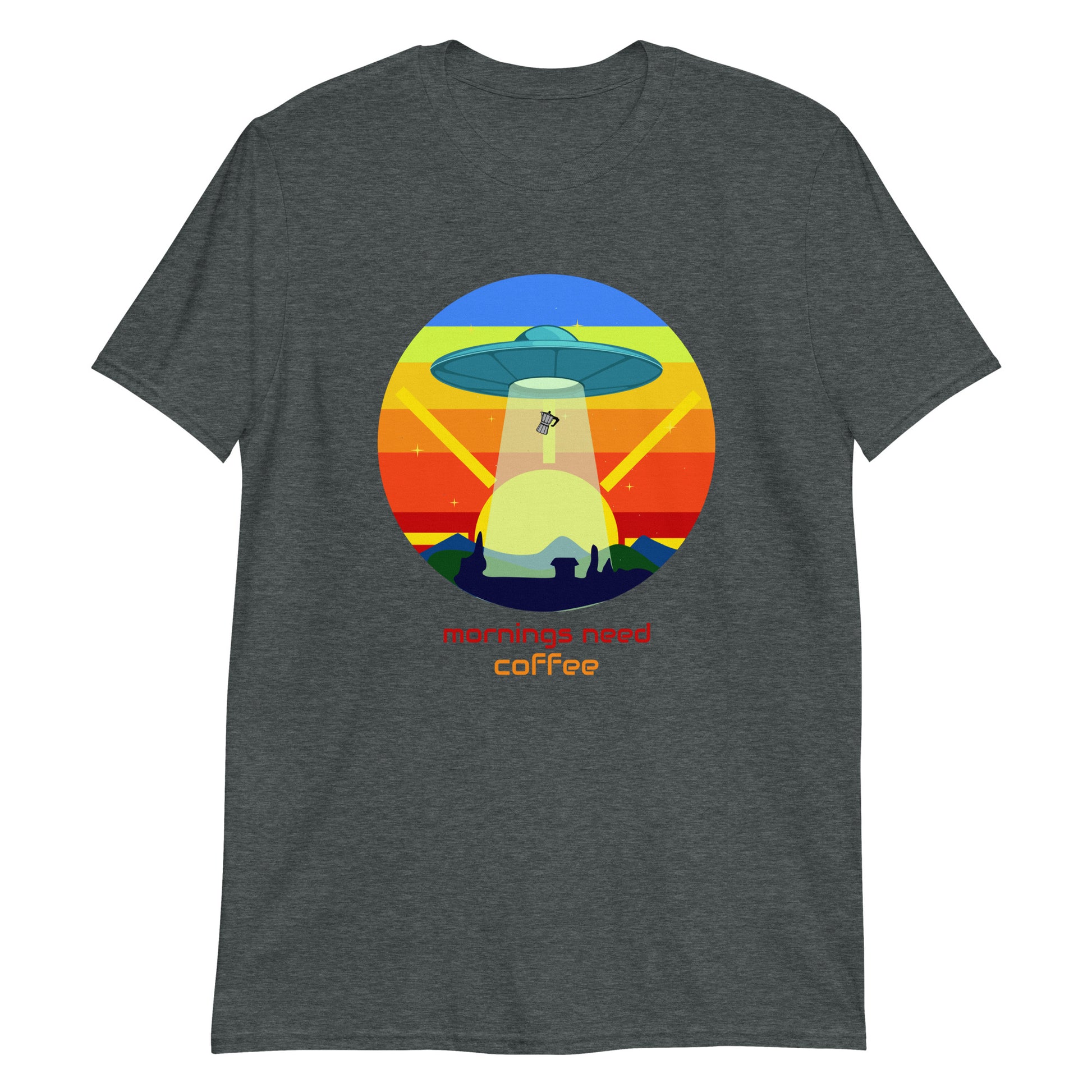 Mornings Need Coffee, UFO - Short-Sleeve Unisex T-Shirt Dark Heather Unisex T-shirt Coffee Sci Fi