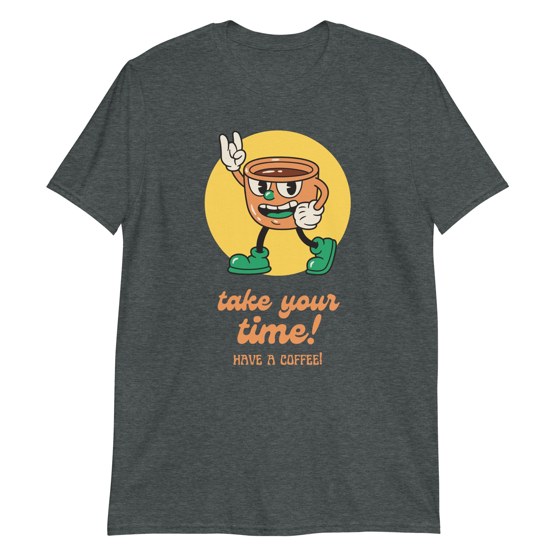 Take Your Time, Have A Coffee - Short-Sleeve Unisex T-Shirt Dark Heather Unisex T-shirt Coffee Retro