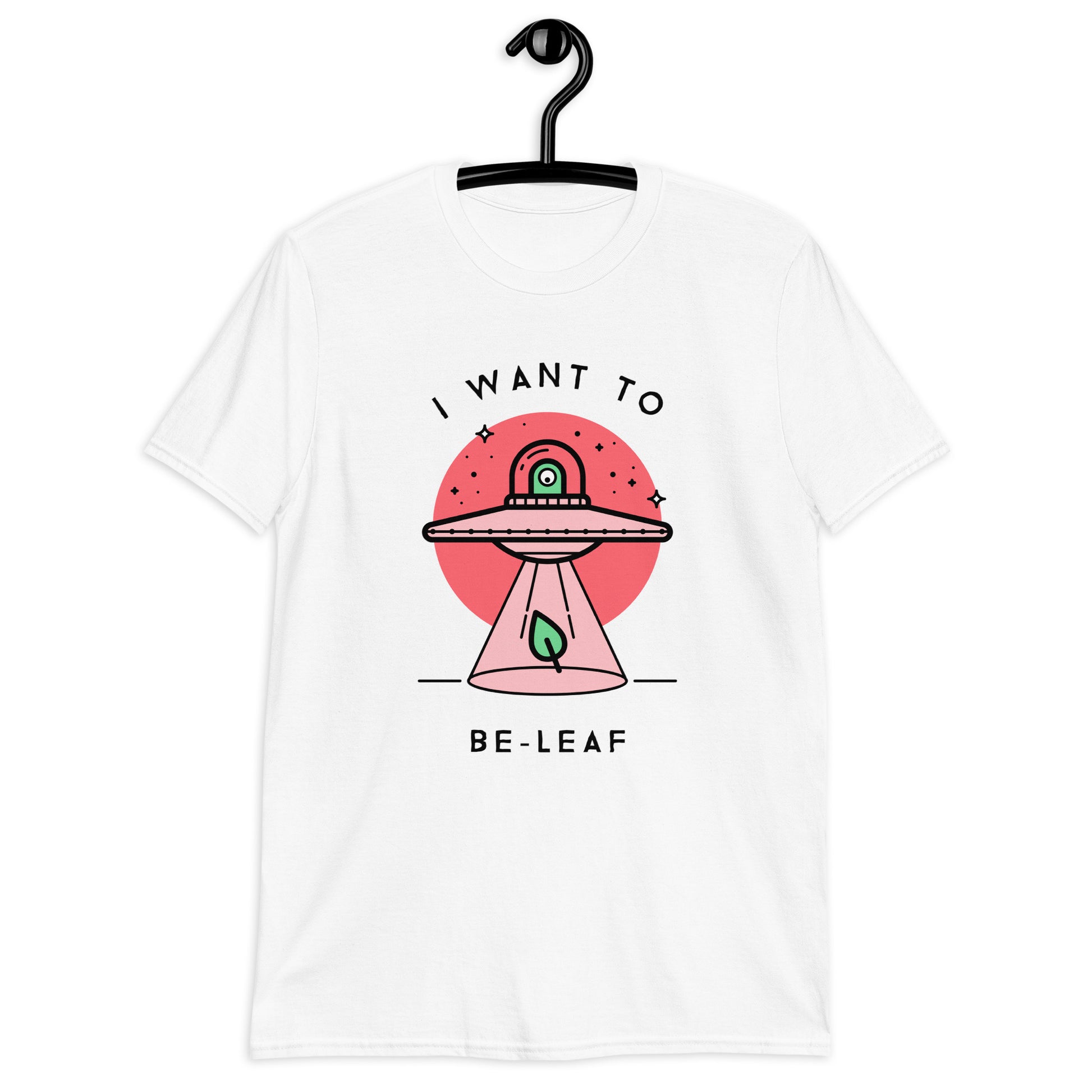 I Want To Be-Leaf, UFO - Short-Sleeve Unisex T-Shirt Unisex T-shirt Sci Fi