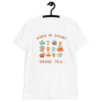 When In Doubt Drink Tea - Short-Sleeve Unisex T-Shirt Unisex T-shirt Tea