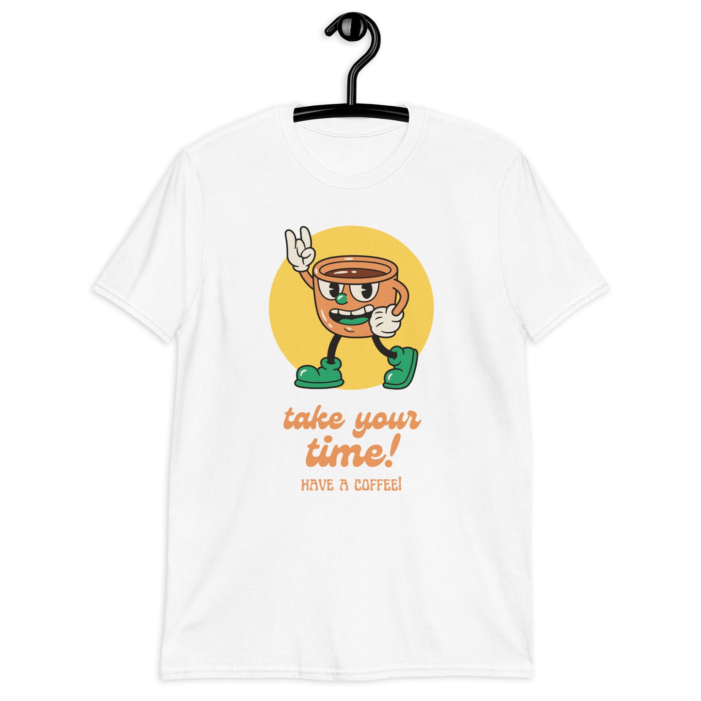 Take Your Time, Have A Coffee - Short-Sleeve Unisex T-Shirt Unisex T-shirt Coffee Retro
