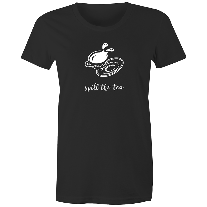 Spill The Tea - Women's T-shirt Black Womens T-shirt Funny Tea Womens