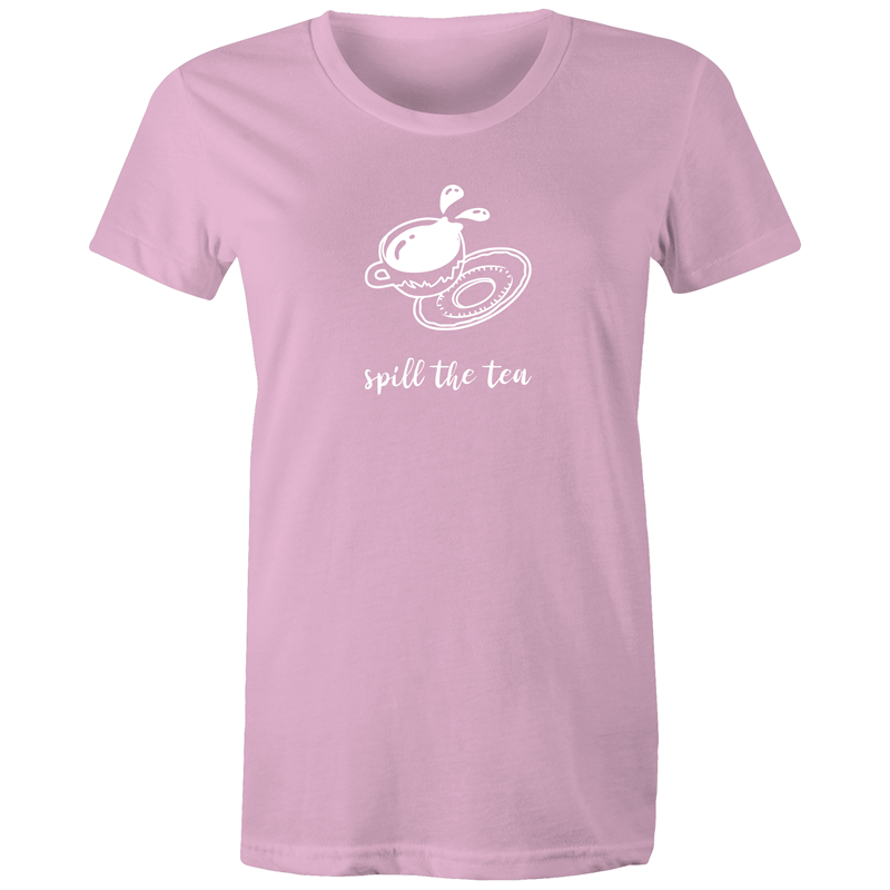 Spill The Tea - Women's T-shirt Pink Womens T-shirt Funny Tea Womens