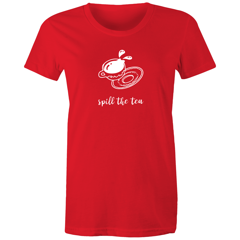 Spill The Tea - Women's T-shirt Red Womens T-shirt Funny Tea Womens