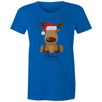Oh Deer, Christmas Is Here - Womens T-shirt Bright Royal Christmas Womens T-shirt Merry Christmas