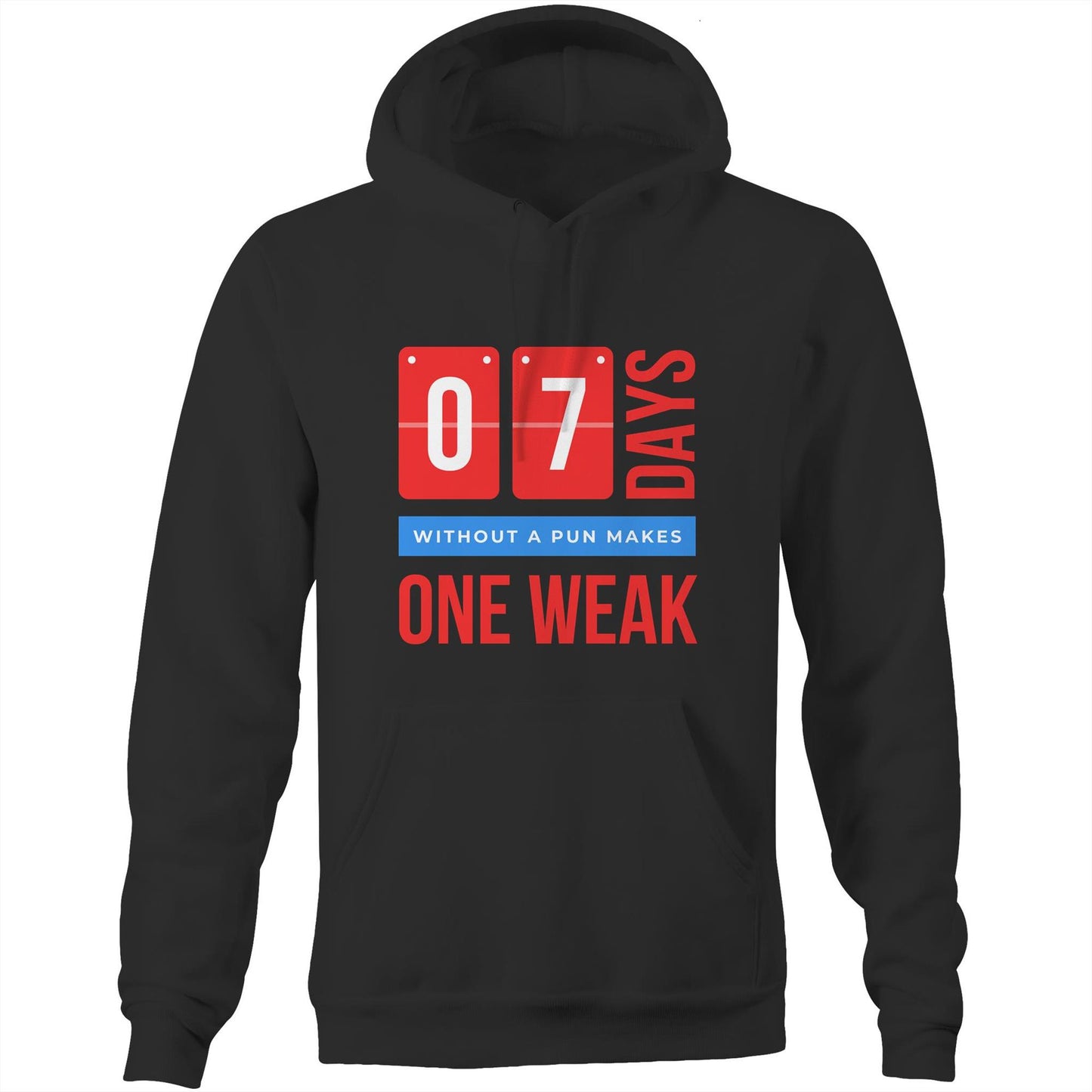 7 Days Without A Pun - Pocket Hoodie Sweatshirt Black Heavyweight Hoodie Funny