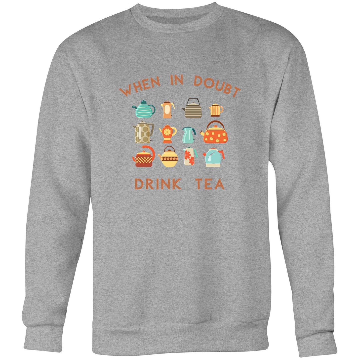 Drink Tea - Crew Sweatshirt Grey Marle Sweatshirt Mens Tea Womens