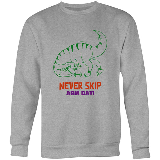 Never Skip Arm Day - Crew Sweatshirt Grey Marle Sweatshirt animal Funny Mens Womens