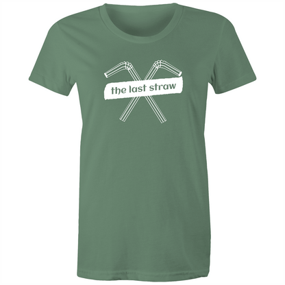 The Last Straw - Women's T-shirt Sage Womens T-shirt Environment Womens