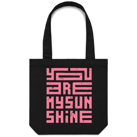 You Are My Sunshine Pink - Canvas Tote Bag Black One Size Tote Bag Motivation