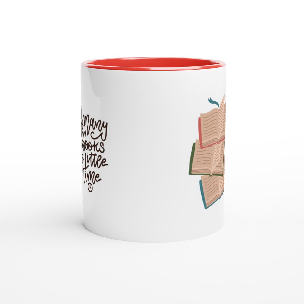 So Many Books, So Little Time - White 11oz Ceramic Mug with Colour Inside Colour 11oz Mug Reading