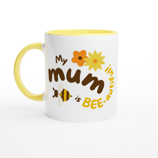 My Mum Is Bee-autiful - White 11oz Ceramic Mug with Colour Inside Colour 11oz Mug animal Mum