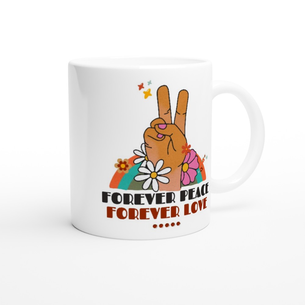 Forever Peace, Forever Love - White 11oz Ceramic Mug White 11oz Mug retro