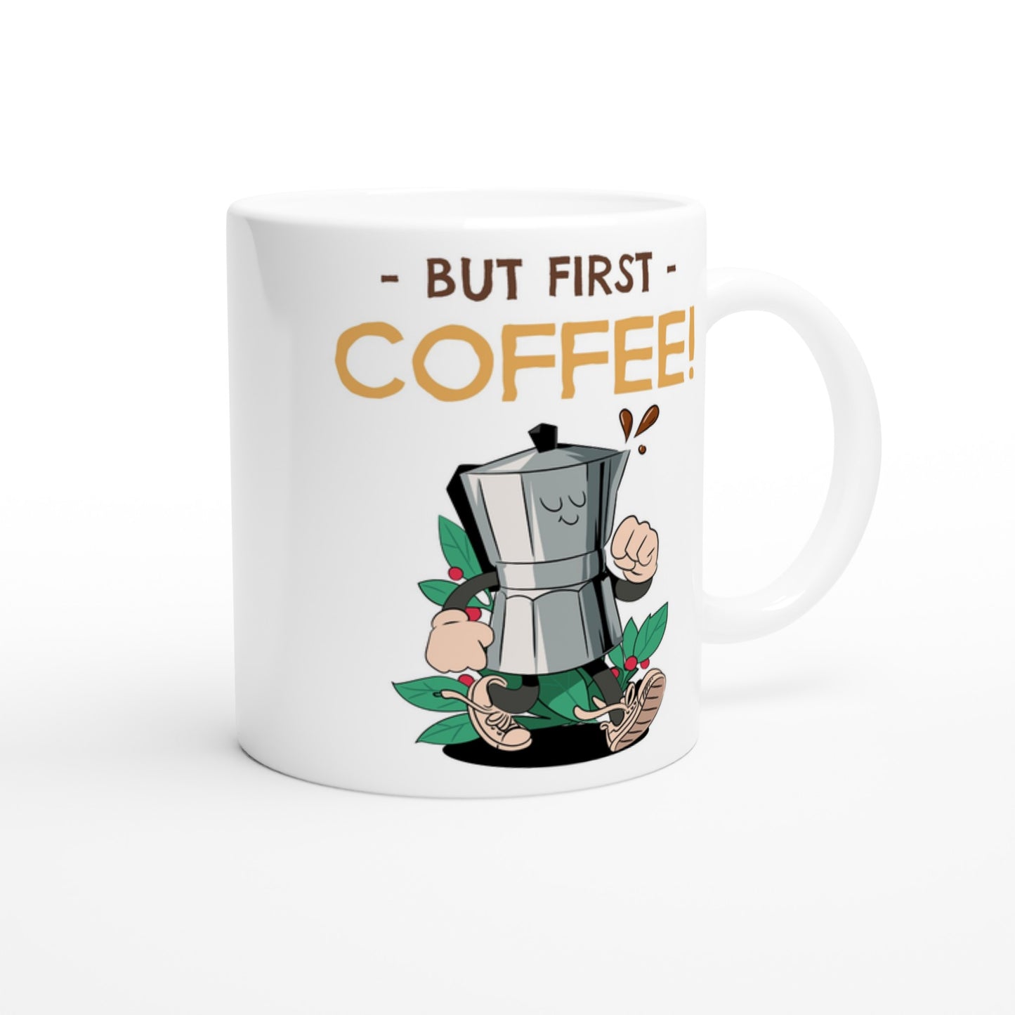 But First, Coffee - White 11oz Ceramic Mug White 11oz Mug Coffee Globally Fulfilled