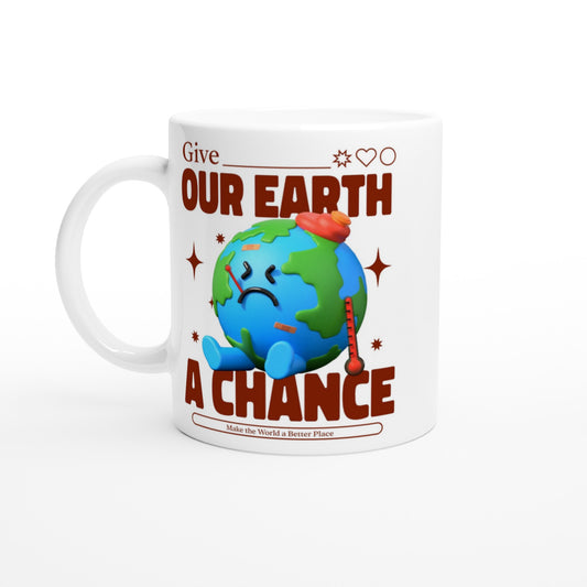 Give Our Earth A Chance - White 11oz Ceramic Mug Default Title White 11oz Mug Environment Globally Fulfilled