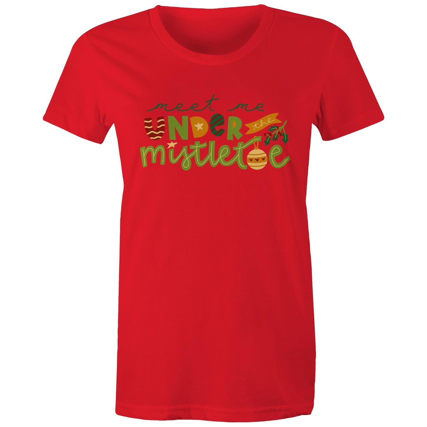 Meet Me Under The Mistletoe, Christmas - Womens T-shirt