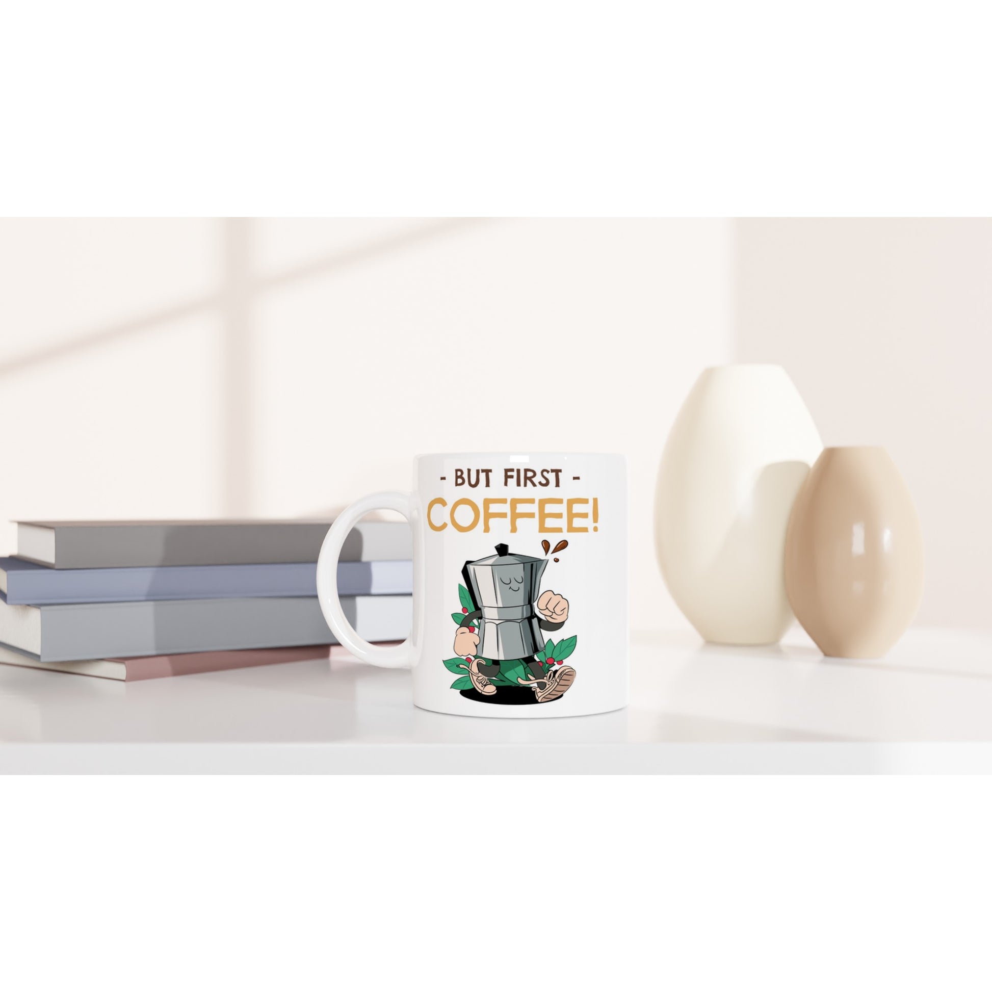 But First, Coffee - White 11oz Ceramic Mug White 11oz Mug Coffee Globally Fulfilled