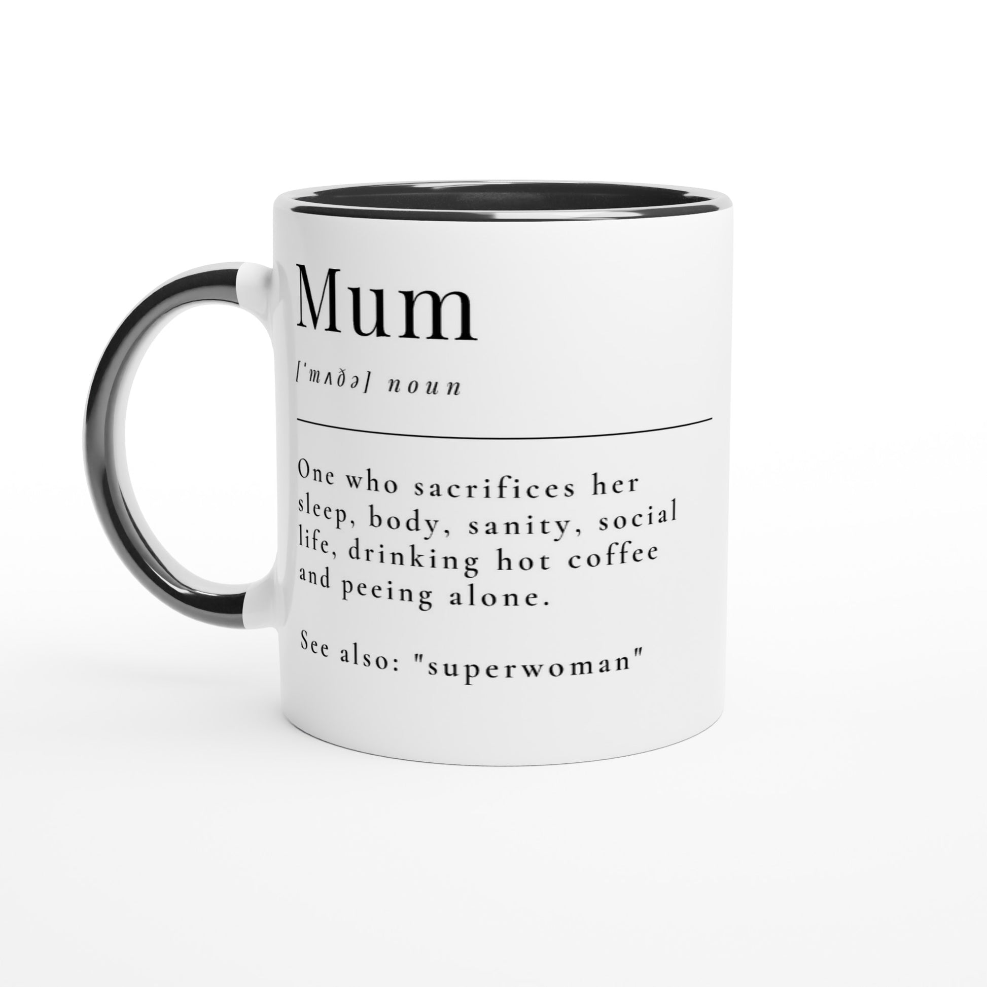 Mum Definition - White 11oz Ceramic Mug with Colour Inside Ceramic Black Colour 11oz Mug Mum