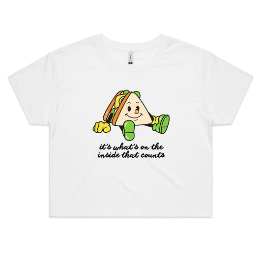 Sandwich, It's What's On The Inside That Counts - Women's Crop Tee White Womens Crop Top Food Motivation