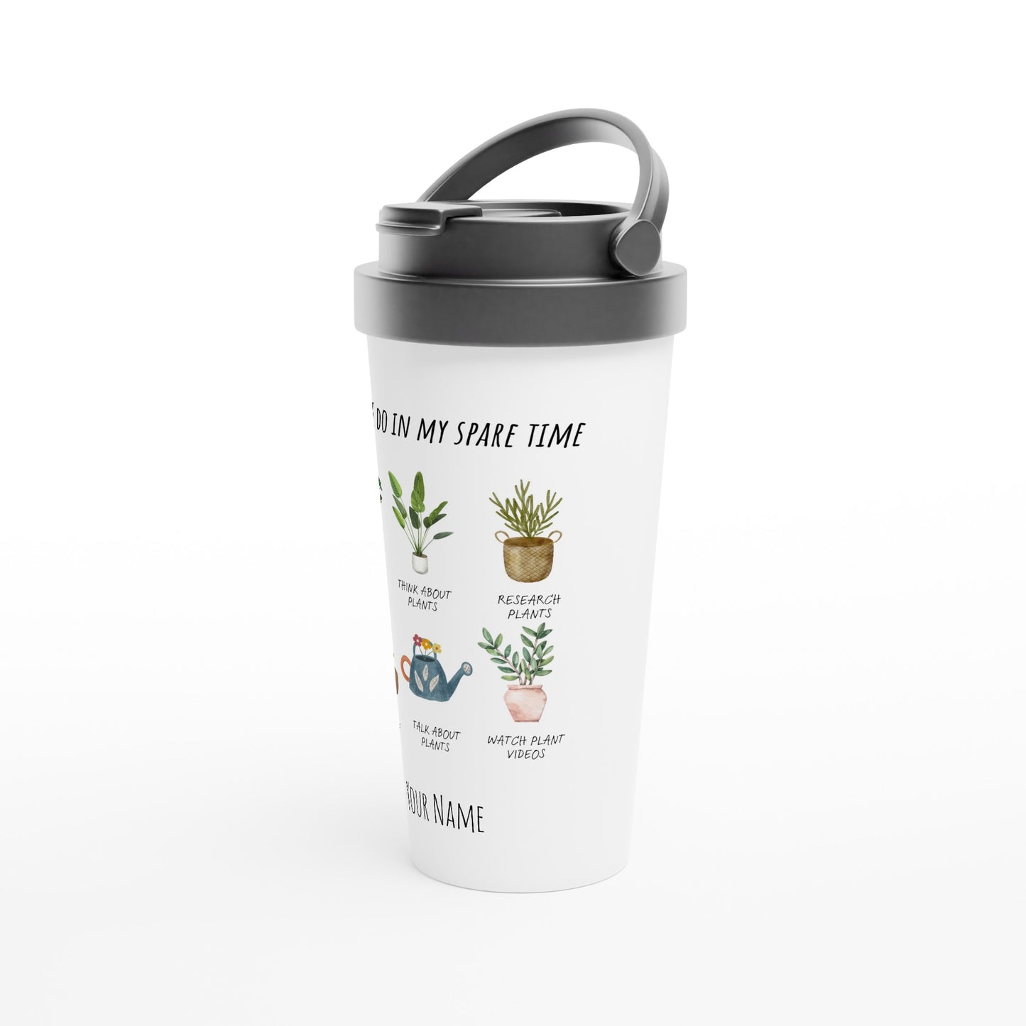 Personalised - Plants, Things I Do In My Spare Time - White 15oz Stainless Steel Travel Mug Personalised Travel Mug