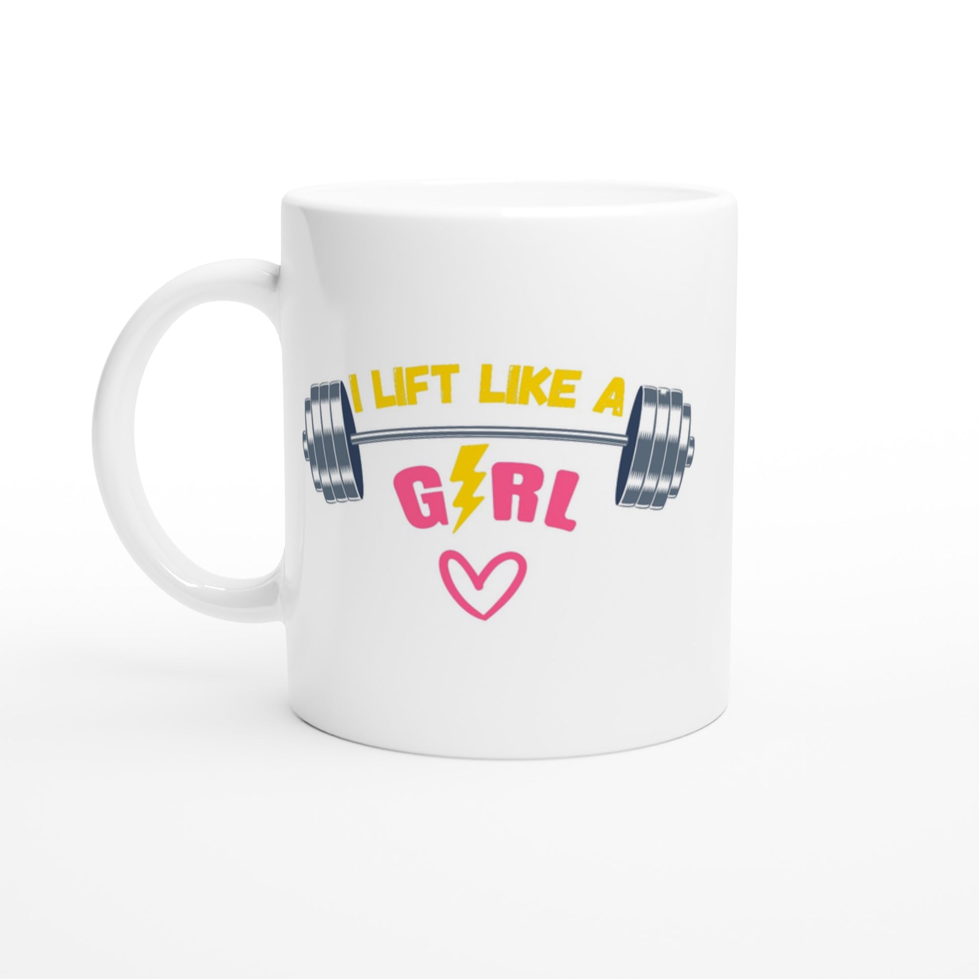 I Lift Like A Girl - White 11oz Ceramic Mug Default Title White 11oz Mug Fitness Globally Fulfilled